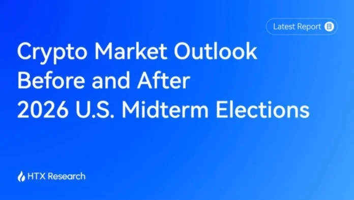 HTX Research Publishes Crypto Market Outlook Ahead of the 2026 U.S. Midterm Elections